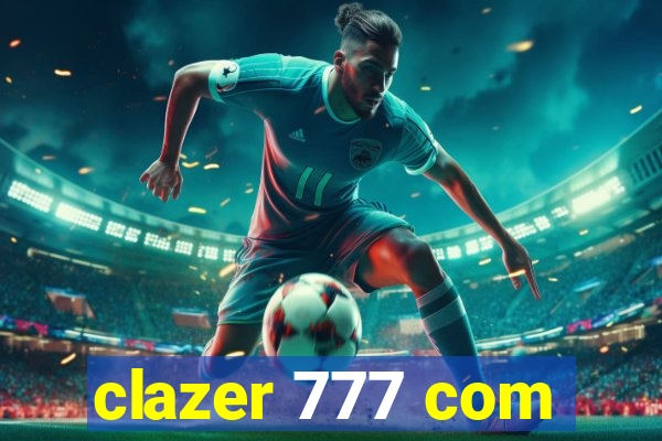 clazer 777 com